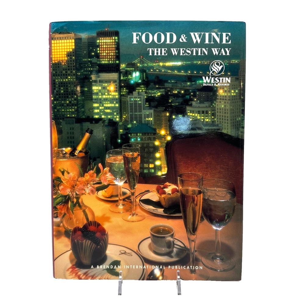 Food & Wine The Westin Way Cookbook Recipes Dining Hardcover